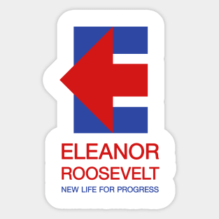 Eleanor Roosevelt for President Sticker